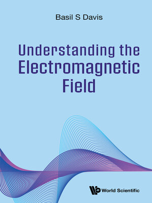 cover image of Understanding the Electromagnetic Field